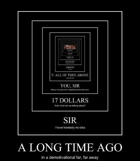 demotivational-posters-a-long-time-ago